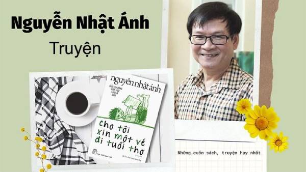 Cho tôi xin một vé đi tuổi thơ - Tác giả Nguyễn Nhật Ánh