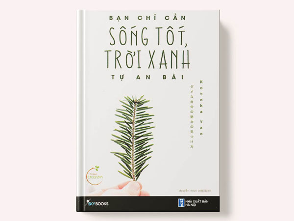 Review sách Bạn chỉ cần sống tốt, trời xanh tự an bài