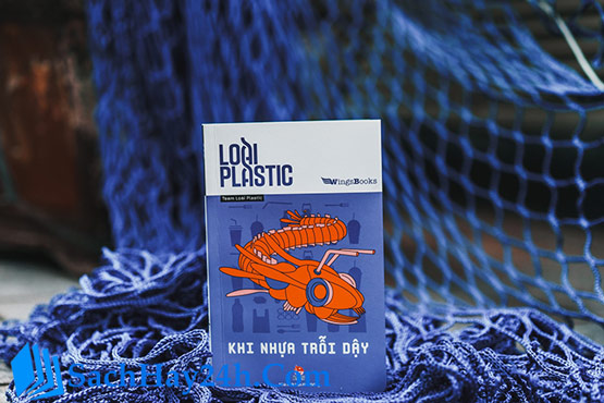 Loài plastic – Khi nhựa trỗi dậy