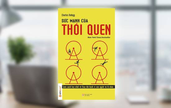 Sức mạnh của thói quen là tác phẩm nổi tiếng của tác giả Charles Duhigg