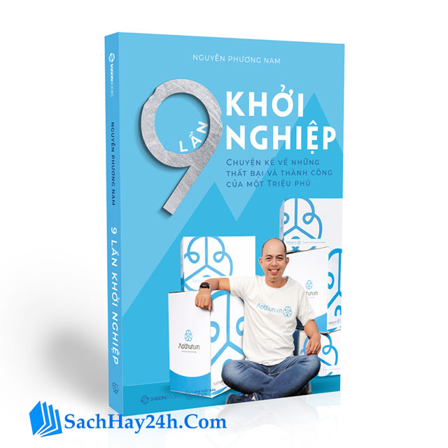 Review sách 9 Lần Khởi Nghiệp: Nếu phải bỏ cuộc hãy là người bỏ cuộc sau cùng