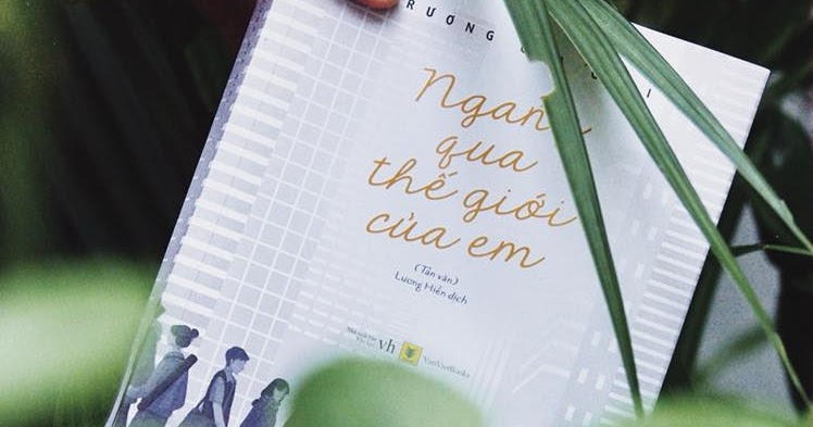 Review sách Ngang qua thế giới của em - Trương Gia Giai