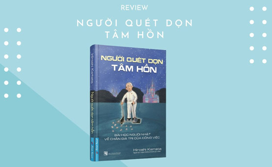 Review cuốn sách “Người quét dọn tâm hồn” của tác giả Hiroshi Kamata