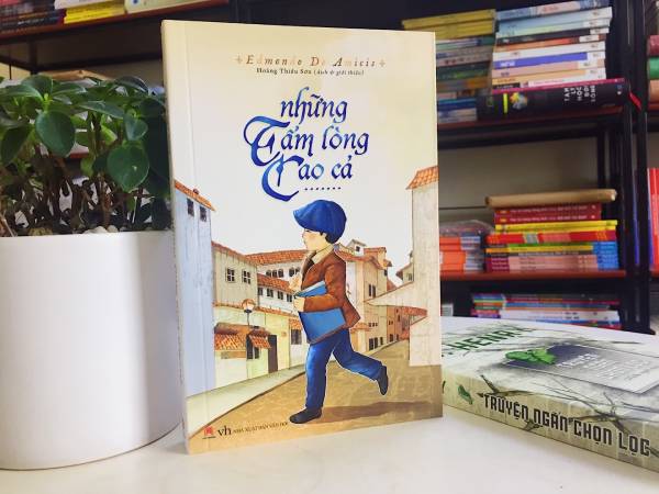 Những tấm lòng cao cả: Cuốn sách mang đến những giá trị nhân văn sâu sắc, lay động lòng người của tác giả Edmondo De Amicis