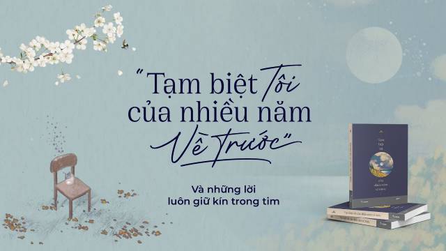 Tạm biệt tôi của nhiều năm về trước