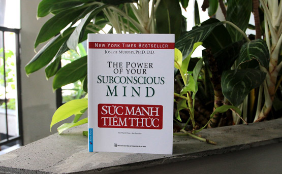 Sức mạnh tiềm thức - cuốn sách về nghệ thuật sống được nhiều người chọn lựa