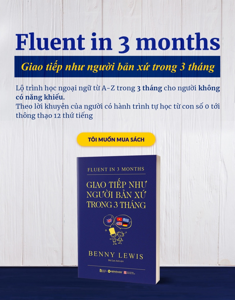 Sách Fluent in 3 months - Giao tiếp như người bản xứ trong 3 tháng