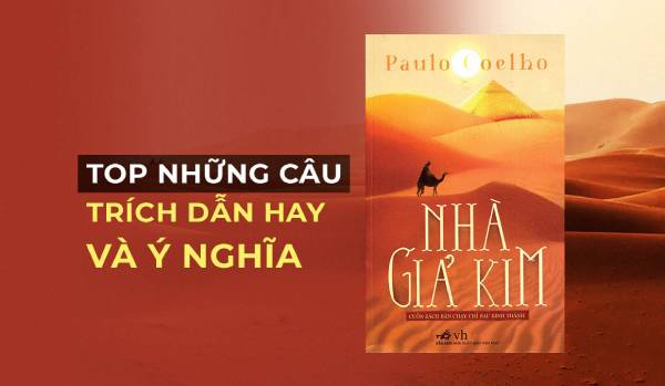 Những câu trích dẫn sách hay và ý nghĩa trong Nhà giả kim